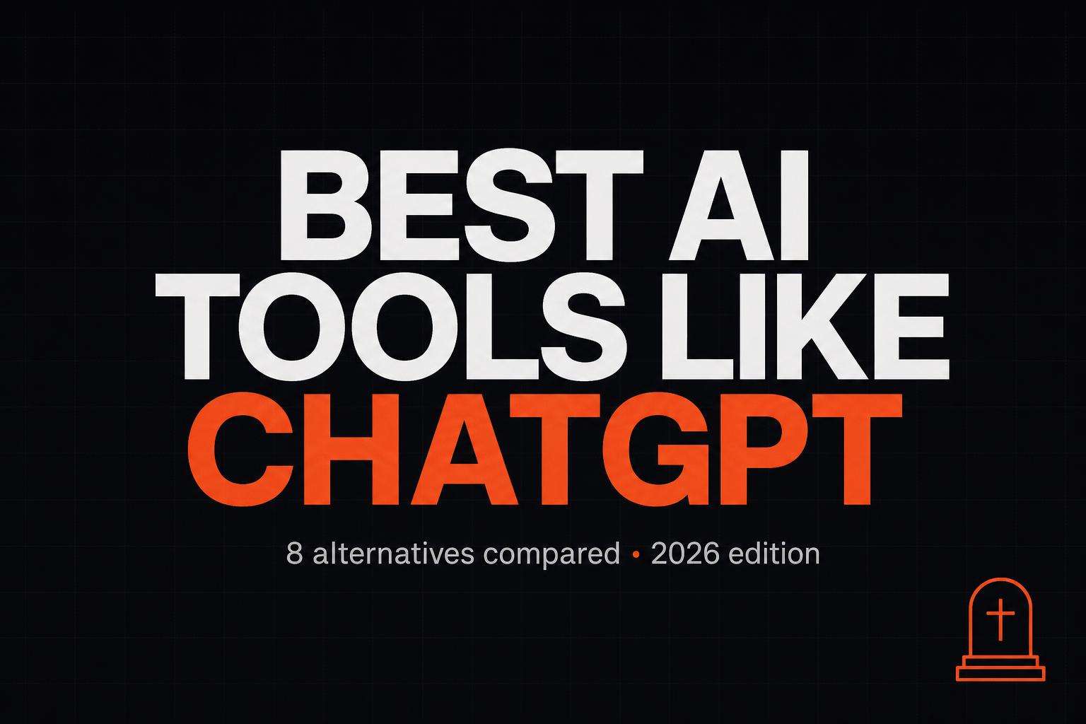8 Best Tools Like ChatGPT in 2026 (Ranked by Use Case)
